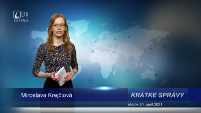 KRÁTKE SPRÁVY (20.4.2021)