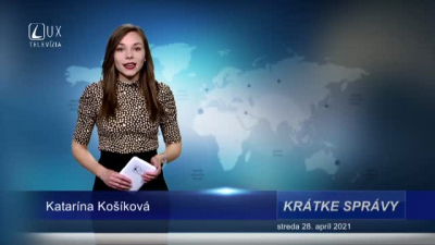 KRÁTKE SPRÁVY (28.4.2021)