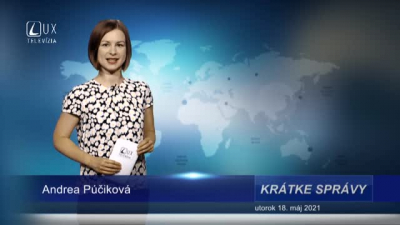 KRÁTKE SPRÁVY (18.5.2021)