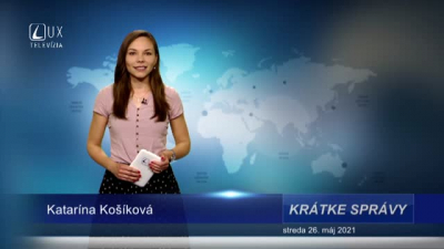 KRÁTKE SPRÁVY (26.5.2021)