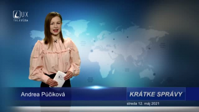 KRÁTKE SPRÁVY (12.5.2021)