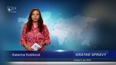 KRÁTKE SPRÁVY (9.6.2021)