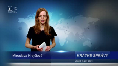 KRÁTKE SPRÁVY (8.6.2021)