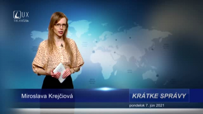 KRÁTKE SPRÁVY (7.6.2021)