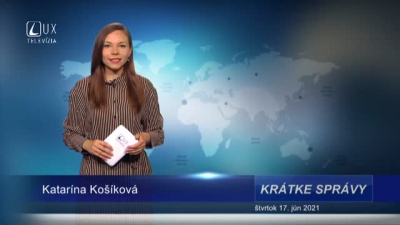 KRÁTKE SPRÁVY (17.6.2021)