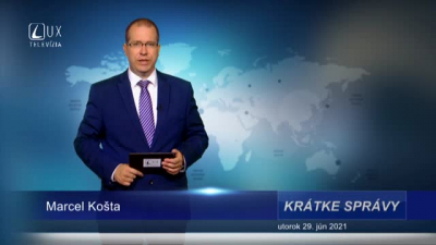 KRÁTKE SPRÁVY (29.6.2021)